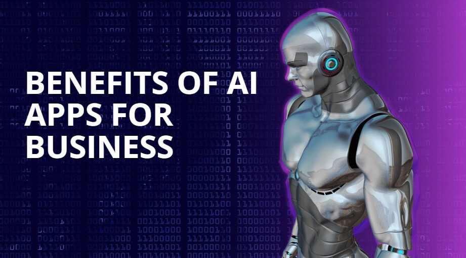 Key Benefits of AI Apps for Business