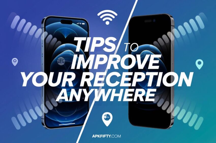 Tips to Improve Your iPhone or Android Reception Anywhere.